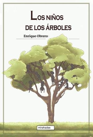 NIÑOS DE LOS ÁRBOLES, LOS | 9788418996078 | OBRERO, ENRIQUE