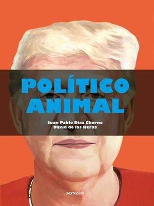 POLÍTICO ANIMAL | 9788418342479 | DE LAS HERAS / DIAZ