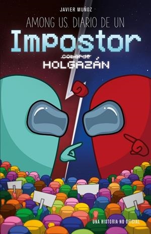 AMONG US 02. DIARIO DE UN IMPOSTOR HOLGAZÁN | 9788408247135 | MUÑOZ RUIZ, JAVIER