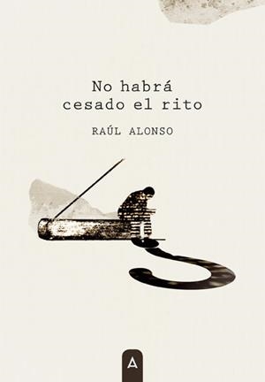 NO HABRA CESADO EL RITO | 9788418795473 | RAUL ALONSO