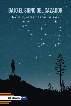 BAJO EL SIGNO DEL CAZADOR | 9788418759253 | GILABERT SÁNCHEZ, JAVIER / JAÉN ÁGUILA, FERNANDO