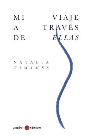 MI VIAJE A TRAVÉS DE ELLAS | 9788418873348 | TAMAMES, NATALIA