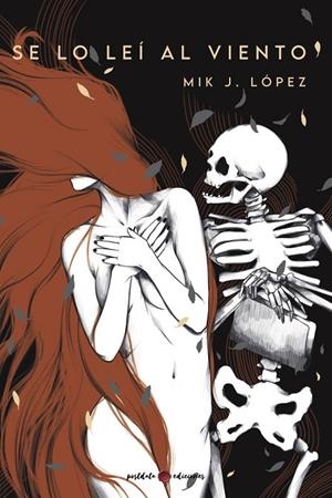 SE LO LEÍ AL VIENTO | 9788418873478 | J. LÓPEZ, MIK