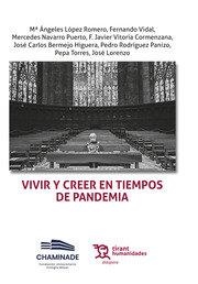 VIVIR Y CREER EN TIEMPOS DE PANDAMIA | 9788418802997 | NAVARRO PUERTO,MERCEDES/RODRÍGUEZ PANIZO,PEDRO/VIDAL,FERNANDO/VITORIA CORMENZANA,FRANCISCO JAVIER/LÓ
