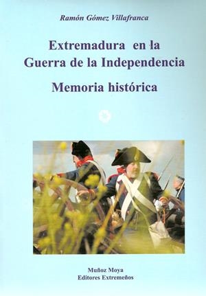 EXTREMADURA EN LA GUERRA DE LA INDEPENDENCIA ESPAÑOLA | 9788480103251 | GOMEZ VILLAFRANCA, ROMAN