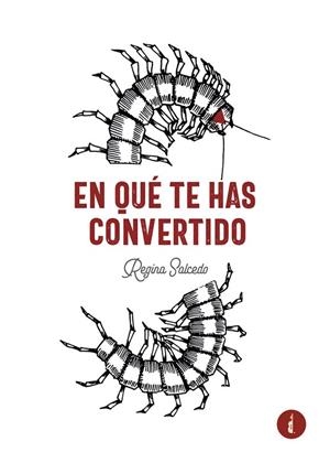 EN QUÉ TE HAS CONVERTIDO | 9788412420272 | SALCEDO, REGINA