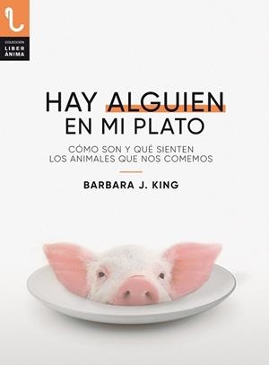 HAY ALGUIEN EN MI PLATO | 9788417121433 | KING, BARBARA J.