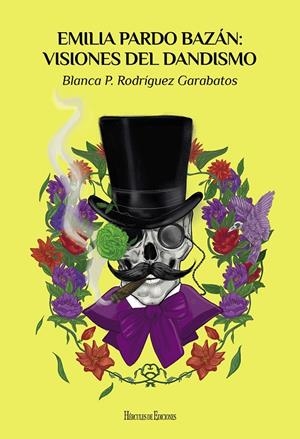 EMILIA PARDO BAZÁN : VISIONES DEL DANDISMO | 9788418966156 | RODRÍGUEZ GARABATOS, BLANCA PAULA