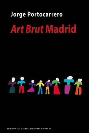 ART BRUT MADRID | 9788412432848 | SÁNCHEZ PORTOCARRERO, JORGE IGNACIO