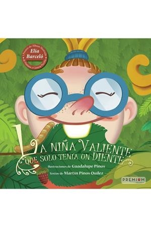 NIÑA VALIENTE QUE SOLO TENIA UN DIENTE, LA | 9788412305203 | PINOS QUILEZ, MARTIN
