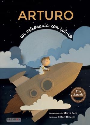 ARTURO, UN ASTRONAUTA CON FUTURO | 9788412305234 | HIDALGO NAVARRO, RAFAEL