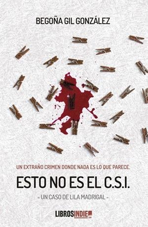 ESTO NO ES EL CSI | 9788418822889 | GIL, BEGOÑA