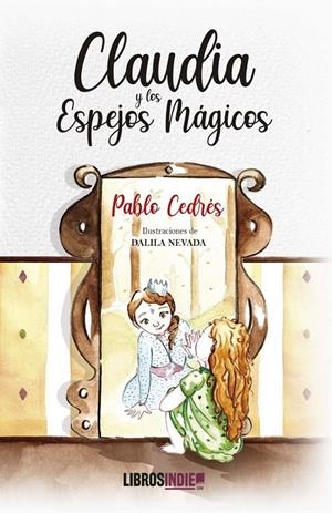 CLAUDIA Y EL ESPEJO MAGICO | 9788418822834 | CEDRÉS, PABLO