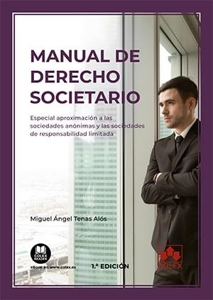 MANUAL DE DERECHO SOCIETARIO | 9788413592916 | TENAS ALOS, MIGUEL ANGEL