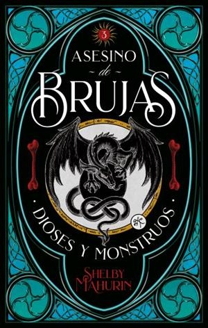 ASESINO DE BRUJAS 03. DIOSES & MONSTRUOS | 9788417854300 | MAHURIN, SHELBY