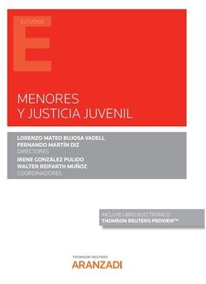 MENORES Y JUSTICIA JUVENIL (PAPEL + E-BOOK) | 9788413908663 | BUJOSA, LORENZO MATEO / GONZÁLEZ PULIDO, IRENE / MARTÍN DIZ, FERNANDO / REIFARTH MUÑOZ, WALTER