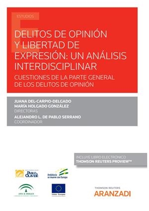 DELITOS DE OPINIÓN Y LIBERTAD DE EXPRESIÓN : UN ANÁLISIS INTERDISCIPLINAR | 9788413910451 | DE PABLO, ALEJANDRO L. / DEL-CARPIO DELGADO, JUANA / HOLGADO GONZÁLEZ, MARÍA