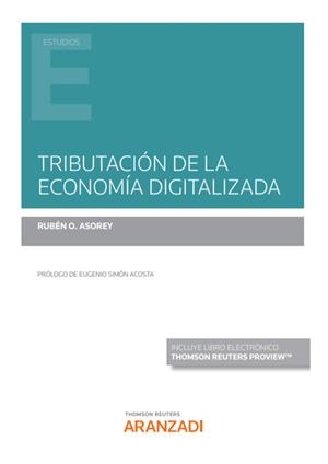TRIBUTACIÓN DE LA ECONOMÍA DIGITALIZADA (PAPEL + E-BOOK) | 9788413911410 | O. ASOREY, RUBÉN