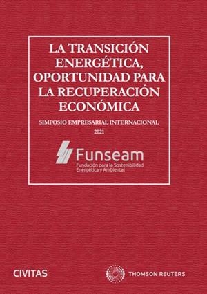 TRANSICIÓN ENERGÉTICA, OPORTUNIDAD PARA LA RECUPERACIÓN ECONÓMICA, LA | 9788413906409 | FUNSEAM, FUNSEAM