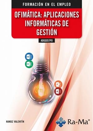 OFIMATICA APLICACIONES DE INFORMATICA DE GESTION | 9788418971075 | VALENTIN, HANDZ