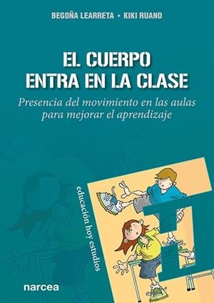 CUERPO ENTRA EN LA CLASE, EL | 9788427728608 | LEARRETA RAMOS, BEGOÑA / RUANO ARRIAGADA, KIKI