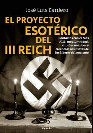PROYECTO ESOTÉRICO DEL III REICH, EL | 9788412240399 | CARDERO LÓPEZ, JOSÉ LUIS