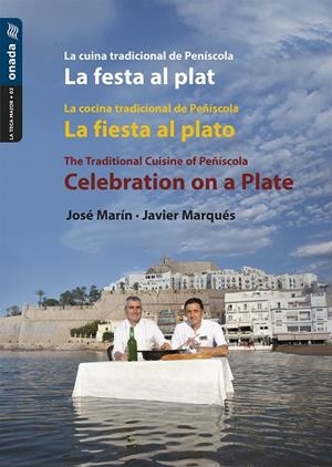 FESTA AL PLAT, LA / LA FIESTA AL PLATO / CELEBRATION ON A PLATE | 9788418634178 | MARÍN BAYARRI, JOSÉ / MARQUÉS BEL, FRANCISCO JAVIER