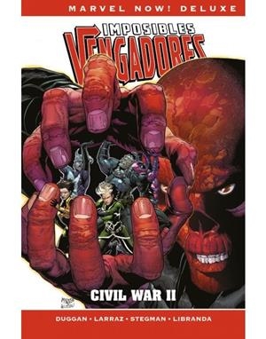MARVEL NOW! DELUXE. IMPOSIBLES VENGADORES 05 : CIVIL WAR II | 9788411010924 | STEGMAN, RYAN / LARRAZ, PEPE