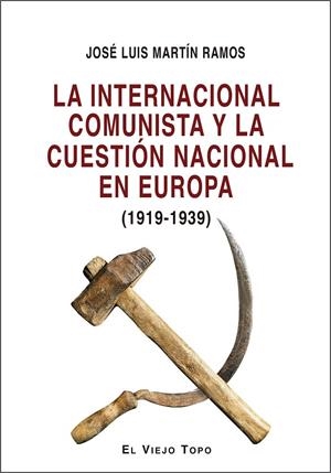 INTERNACIONAL COMUNISTA, LA | 9788418550799 | MARTÍN RAMOS, JOSÉ LUIS