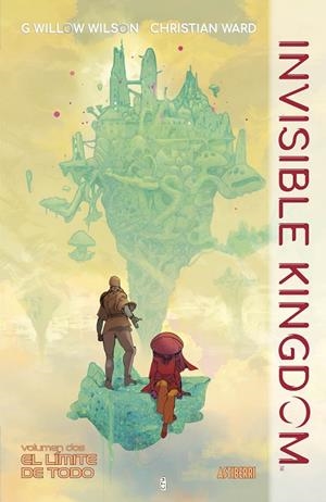 INVISIBLE KINGDOM 02 : EL LÍMITE DE TODO | 9788418215872 | WARD, CHRISTIAN / WILSON, G. WILLOW