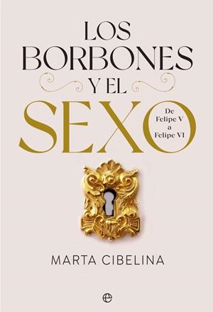 BORBONES Y EL SEXO, LOS | 9788413842028 | CIBELINA, MARTA