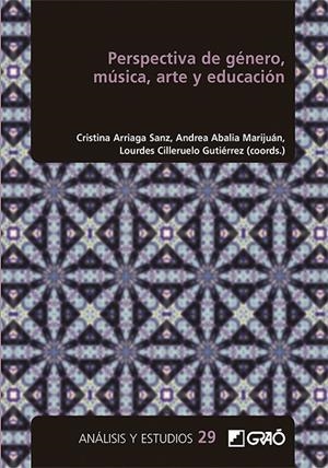 PERSPECTIVA DE GÉNERO, MÚSICA, ARTE Y EDUCACIÓN | 9788418627514 | ABALIA MARIJUÁN, ANDREA / ALONSO SANZ, M. AMPARO / ARRIAGA SANZ, CRISTINA