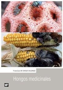 HONGOS MEDICINALES | 9788484765080 | DE DIEGO CALONGE, FRANCISCO