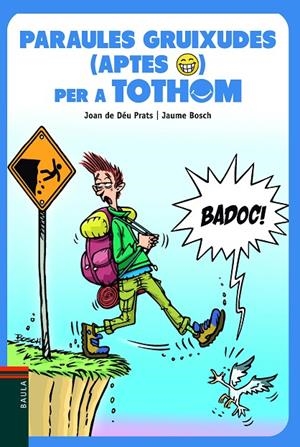 PARAULES GRUIXUDES (APTES) PER A TOTHOM | 9788447946174 | DE DÉU PRATS, JOAN / BOSCH, JAUME