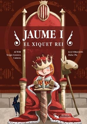 JAUME I. EL XIQUET REI | 9788418552434 | CABRERA, SERGIO GUSTAVO