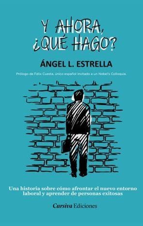 Y AHORA, ¿QUÉ HAGO? | 9788412367904 | ESTRELLA MARTÍN, ÁNGEL LUIS