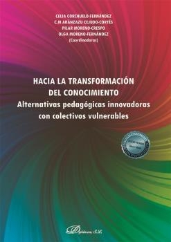 HACIA LA TRANSFORMACIÓN DEL CONOCIMIENTO | 9788413777368 | CORCHUELO FERNÁNDEZ, CELIA/ CEJUDO CORTÉS, C.