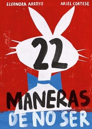 22 MANERAS DE NO SER | 9788412112610 | ARROYO, ELEONORA / CORTESE, ARIEL