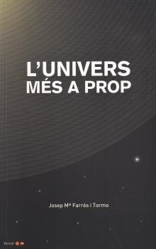 UNIVERS MÉS A PROP, L' | 9788494568572 | FARRÉS I TORMO, JOSEP Mª