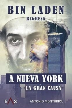 BIN LADEN REGRESA A NUEVA YORK | 9788412385632 | MONTURIOL, ANTONIO