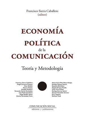 ECONOMIA POLITICA DE LA COMUNICACION | 9788417600488 | SIERRA CABALLERO, FRANCISCO