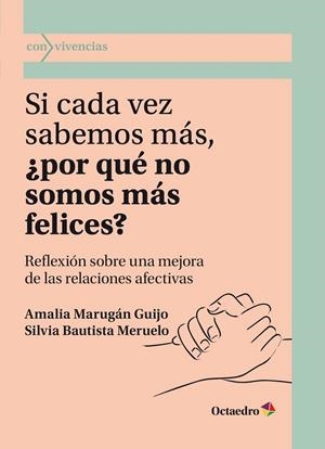 SI CADA VEZ SABEMOS MÁS, ¿POR QUÉ NO SOMOS MÁS | 9788418819742 | MARUGÁN GUIJO, AMALIA