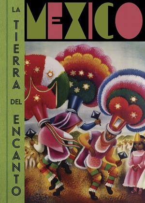 MEXICO LA TIERRA DEL ENCANTO | 9788417975500 | VARIOS AUTORES
