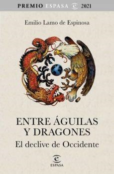 ENTRE ÁGUILAS Y DRAGONES | 9788467063783 | LAMO DE ESPINOSA, EMILIO