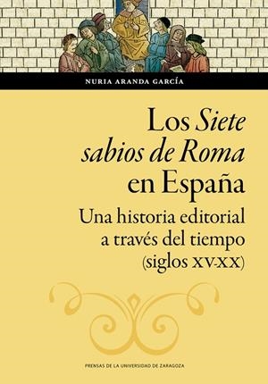 SIETE SABIOS DE ROMA EN ESPAÑA, LOS | 9788413403137 | ARANDA GARCÍA, NURIA