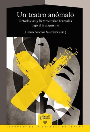 TEATRO ANÓMALO, UN | 9788491921806 | SANTOS SANCHEZ, DIEGO