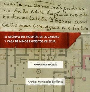 ARCHIVO DEL HOSPITAL DE LA CARIDAD Y CASA DE NIÑOS EXPÓSITOS DE ÉCIJA, EL | 9788477984719 | MARTÍN OJEDA, MARINA