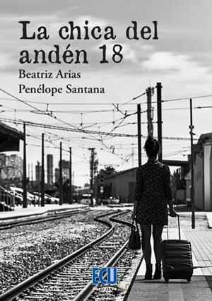 CHICA DEL ANDÉN 18, LA | 9788418573453 | SANTANA, PENÉLOPE