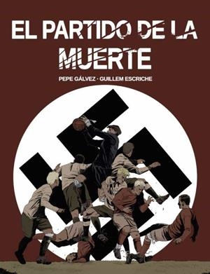 PARTIDO DE LA MUERTE, EL | 9788412096866 | GALVEZ, PEPE