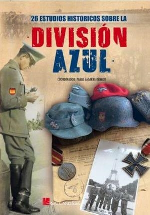26 ESTUDIOS HISTÓRICOS SOBRE LA DIVISIÓN AZUL | 9788417816650 | SAGARRA RENEDO, PABLO